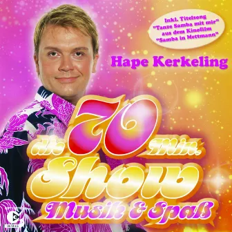 Die 70 Min. Show - Musik & Spaß by Hape Kerkeling