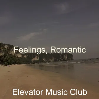 Feelings, Romantic by Elevator Music Club