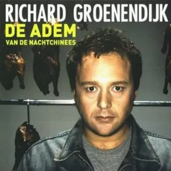 De Adem Van de Nachtchinees by Richard Groenendijk