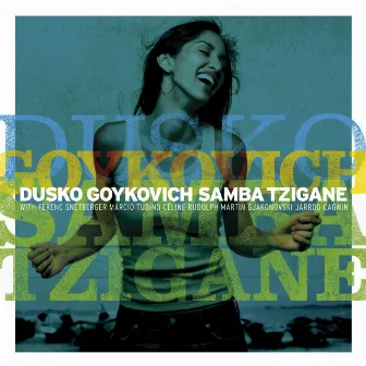 Samba Tzigane by Dusko Goykovich