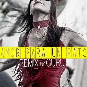 Amor para un Rato (Remix) by Guru