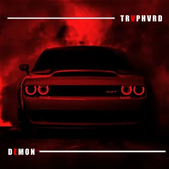 DEMON by TRVPHVRD