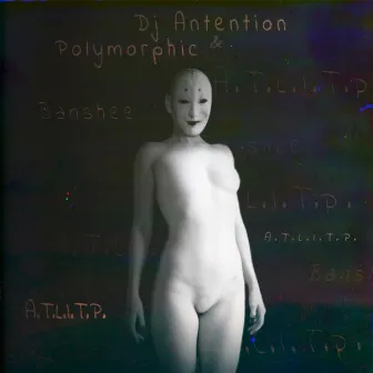 A.T.L.I.T.P. by DJ Antention