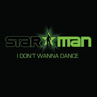 I Don't Wanna Dance (Remixes) by Starman