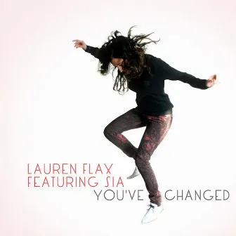 You've Changed by Lauren Flax