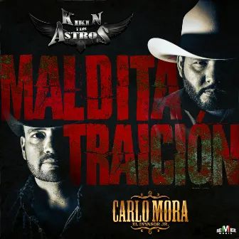 Maldita Traición by Kikin y Los Astros