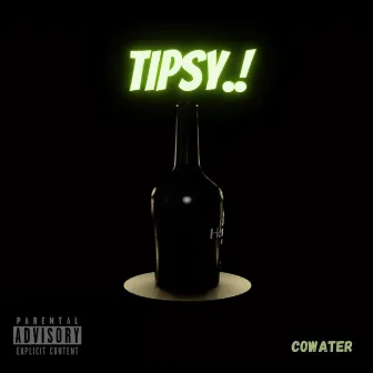 Tipsy by Cowater