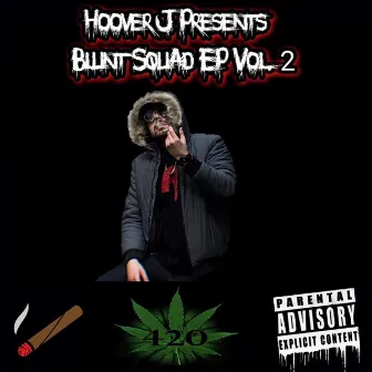 Blunt Squad Ep, Vol. 2 by Hoover J