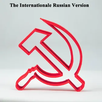 The Internationale (Russian Version) by Urss Soviet Chorus