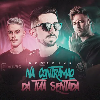 Mega Na Contramão Da Tua Sentada by Dj Rokazz