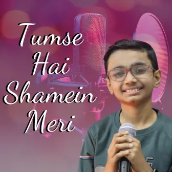 Tumse Hai Shamein Meri by Aum Agrahari