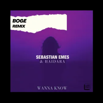 Wanna Know (Boge Remix) by Haidara