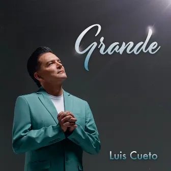 Grande by Luis Cueto