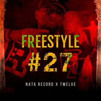 Freestyle #27 by Twelve