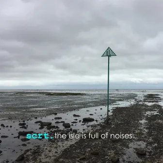 The Isle Is Full of Noises by scrt.