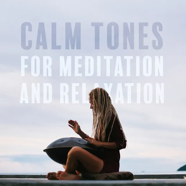 Calm Tones for Meditation and Relaxation: Hang Drum in Harmony with the Universe, Music for Yoga