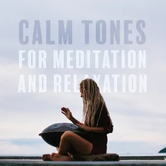 Calm Tones for Meditation and Relaxation: Hang Drum in Harmony with the Universe, Music for Yoga by Handpan Meditation Zone