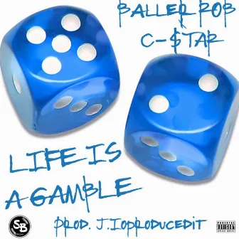 Life Is A Gamble by Baller ROB