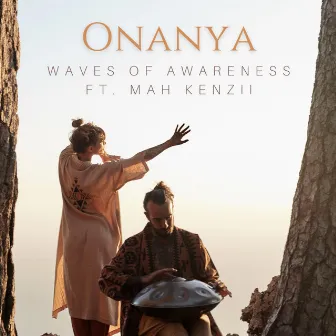 Waves of Awareness by Onanya