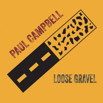 Loose Gravel by Paul Campbell