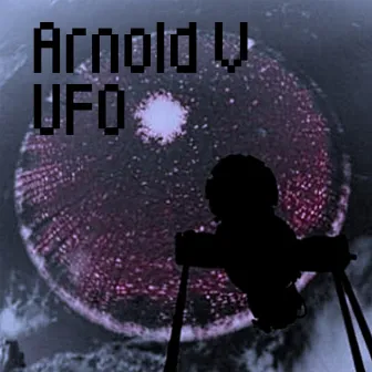 Ufo by Arnold V