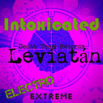 Intoxicated (Electro Extreme) by Leviatan