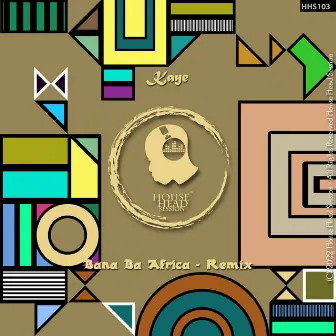 Bana Ba Africa - Remix by KAYE