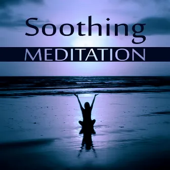 Soothing Meditation – Concentration, Ineer Silence, Instrumental Music, New Age, Just Relax by Pure Yoga & Meditation Music Ensemble