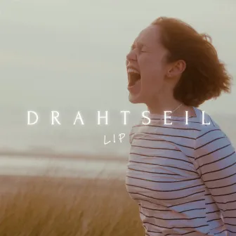 Drahtseil by LIP