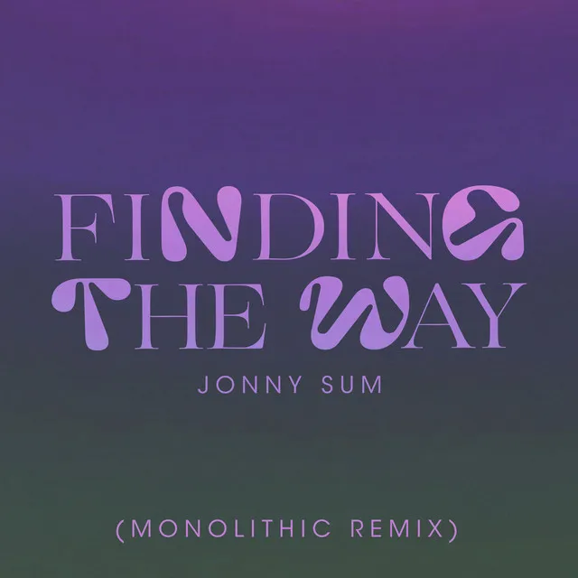 Finding The Way (Monolithic Remix)