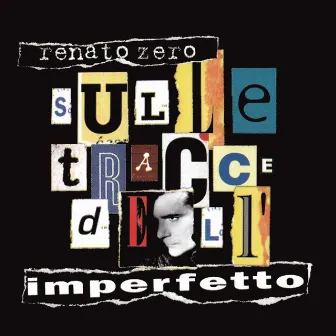 Sulle tracce dell'imperfetto by Renato Zero