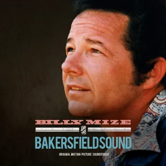 Billy Mize and the Bakersfield Sound (Original Motion Picture Soundtrack) by Billy Mize