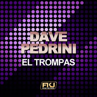 El Trompas by Dave Pedrini