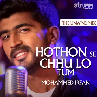 Hothon Se Chhu Lo Tum - Single by Mohammed Irfan