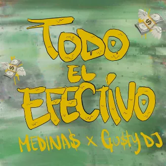 Todo el Efectivo by MEDINAS