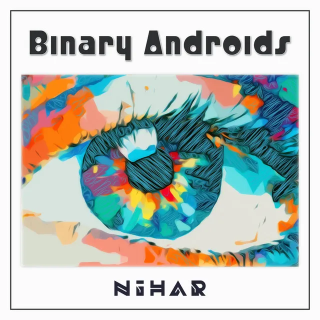 Binary Androids