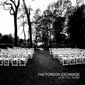 Leave It All Behind by The Foreign Exchange