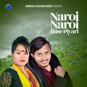 Naroi Naroi Base Piyari by Tulasi Gharti Magar