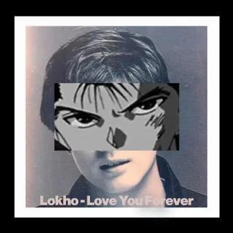 Love You Forever by Lokho