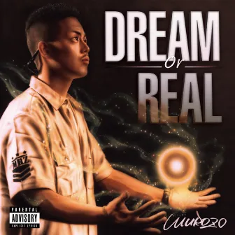 DREAM or REAL by MUROZO