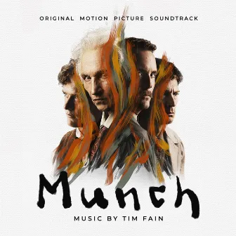 Munch (Original Motion Picture Soundtrack) by Tim Fain