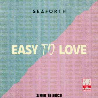 Easy To Love by Seaforth