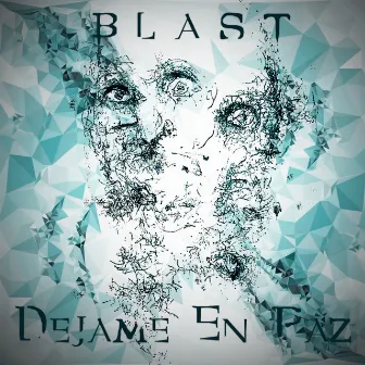 Dejame En Paz by Blast