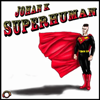 Superhuman by Johan K