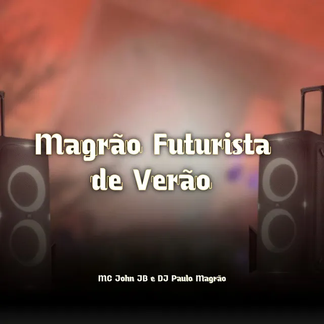 Magrão Futurista de Verão