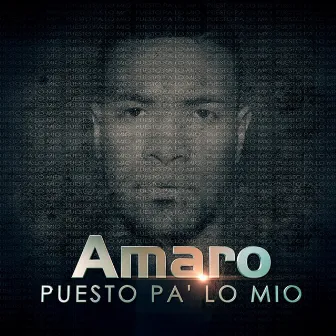 Puesto Pa' lo Mío by Amaro