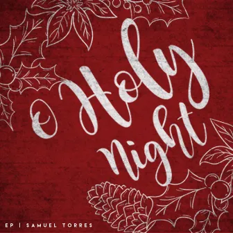 O Holy Night by Samuel Torres