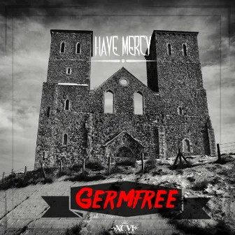 Have Mercy - Single by GermFree