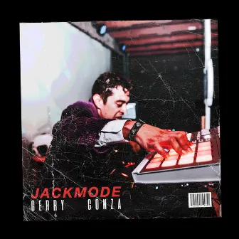 Jackmode by Gerry Gonza