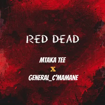 Red Dead by Mtaka Tee